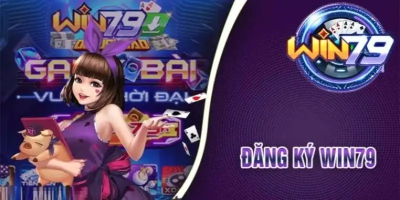 Cổng game Win79 – Đăng ký nhanh, nhận quà khủng mỗi ngày